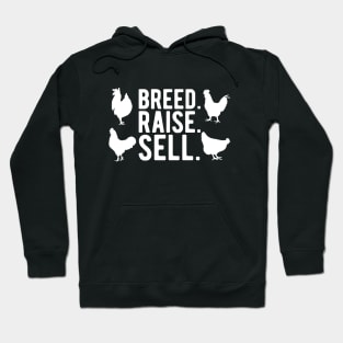 Chicken Farm - Breed. Raise. Sell. w Hoodie